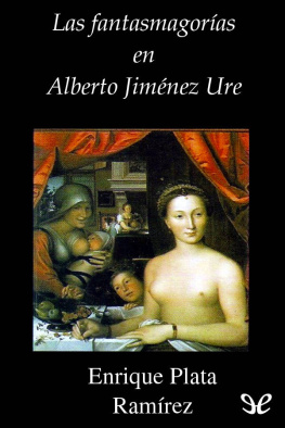 Enrique Plata Ramírez Las fantasmagorías en Alberto Jiménez Ure