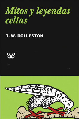 T. W. Rolleston Mitos y leyendas celtas