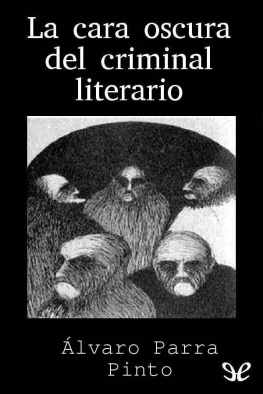 Álvaro Parra Pinto - La cara oscura del criminal literario
