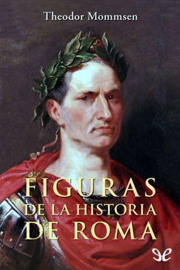 Theodor Mommsen Figuras de la historia de Roma