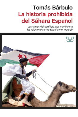 Tomás Bárbulo La historia prohibida del Sáhara español