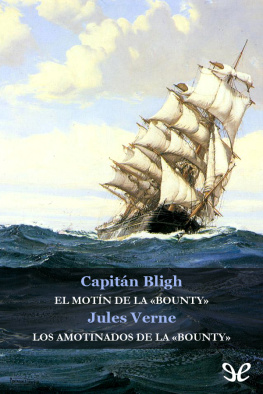 William Bligh - El motín de la «Bounty» / Los amotinados de la «Bounty»