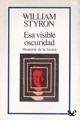 William Styron Esa visible oscuridad