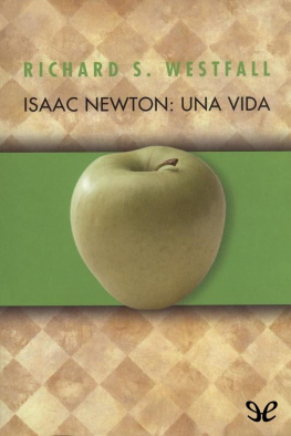 Richard S. Westfall - Isaac Newton: una vida