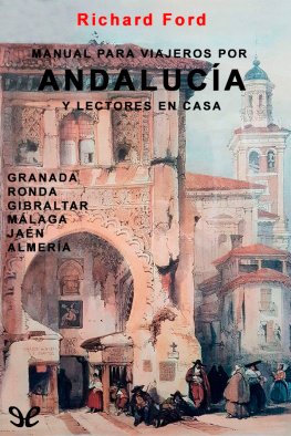 Richard Ford - Manual para viajeros por Andalucía y lectores en casa. Granada