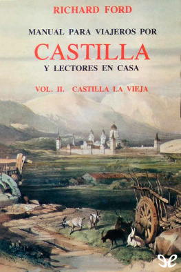 Richard Ford Manual para viajeros por Castilla y lectores en casa. Castilla la Vieja