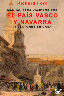 Richard Ford Manual para viajeros por el País Vasco y Navarra y lectores en casa