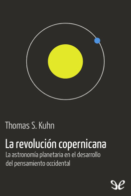 Thomas S. Kuhn - La revolución copernicana