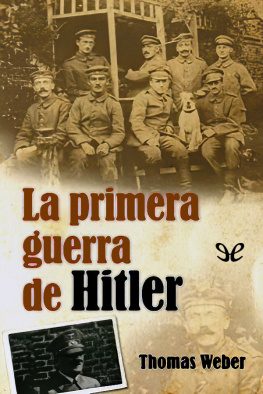 Thomas Weber - La primera guerra de Hitler