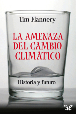 Tim Flannery - La amenaza del cambio climático