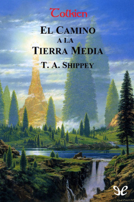 Tom Shippey - Tolkien, El camino a la Tierra Media