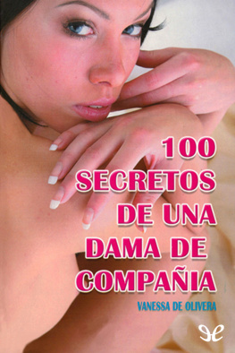 Vanessa de Oliveira 100 secretos de una dama de compañía