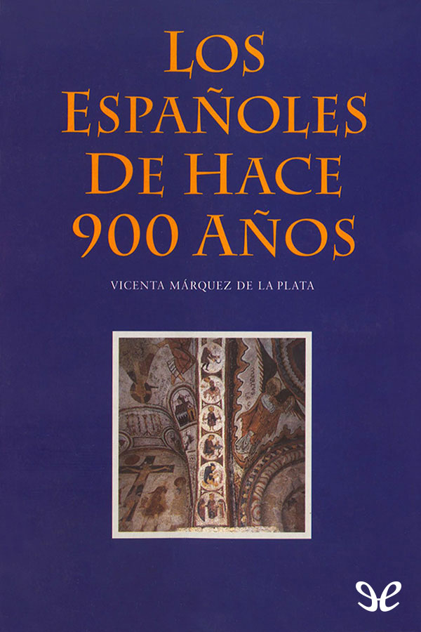 Este libro trata de la vida cotidiana de los españoles de hace 900 años Las - photo 1