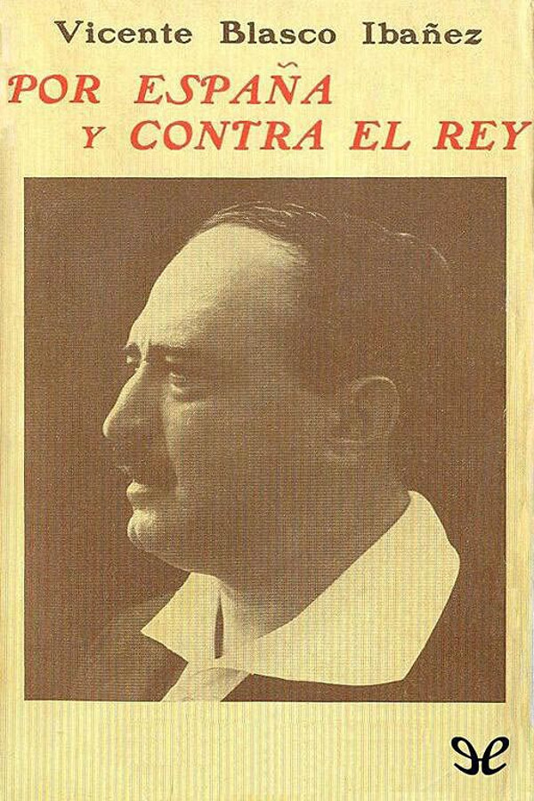 París 1925 La editorial Excelsior publica Por España y contra el rey un - photo 1