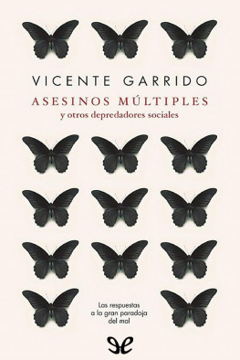 Vicente Garrido Asesinos múltiples y otros depredadores sociales