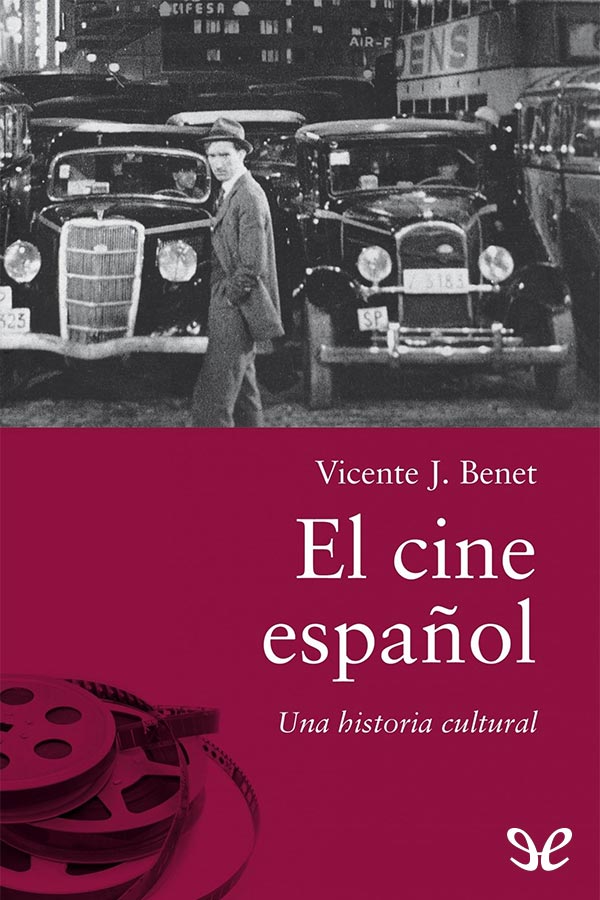 Este libro realiza un recorrido por la historia del cine español desde la - photo 1