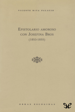 Vicente Riva Palacio - Epistolario amoroso con Josefina Bros