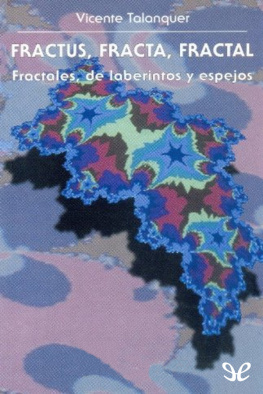 Vicente Talanquer Fractus, fracta, fractal.