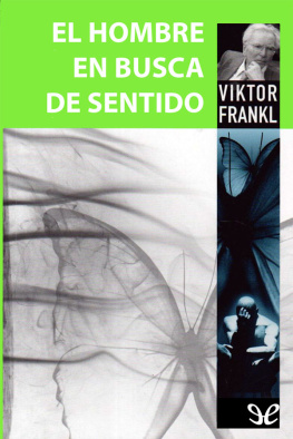 Victor Frankl El hombre en busca de sentido