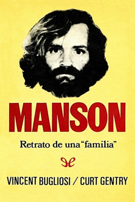 Vincent Bugliosi Manson. Retrato de una “familia”