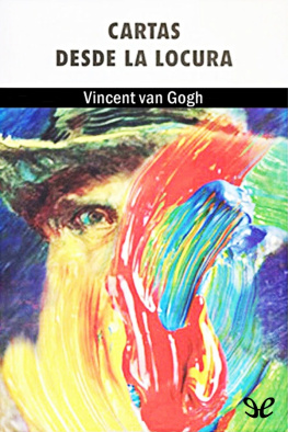 Vincent van Gogh - Cartas desde la locura