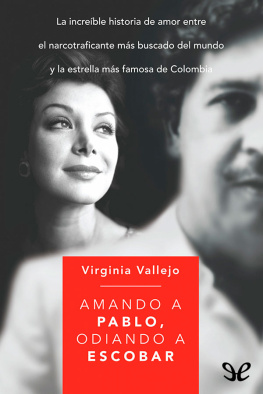 Virginia Vallejo Amando a Pablo, odiando a Escobar
