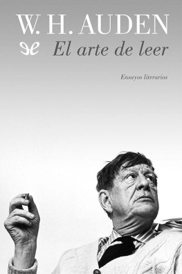 W. H. Auden El arte de leer: Ensayos literarios
