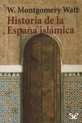 W. Montgomery Watt Historia de la España islámica