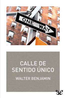 Walter Benjamin - Calle de sentido único