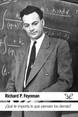 Richard Phillips Feynman ¿Qué te importa lo que piensen los demás?