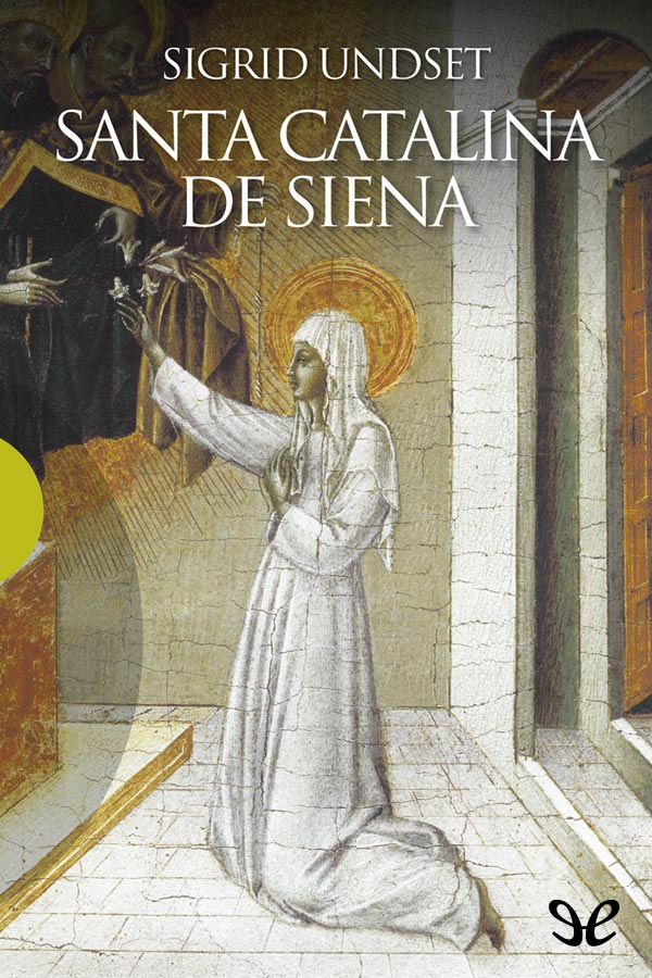 Biografía de Catalina de Siena una de las tres doctoras que tiene la iglesia - photo 1