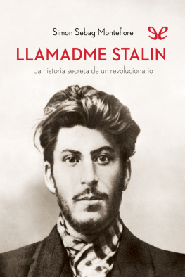 Simon Sebag Montefiore - Llamadme Stalin