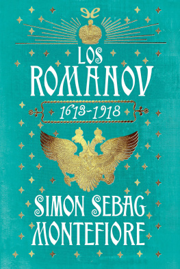 Simon Sebag Montefiore - Los Románov. 1613-1918