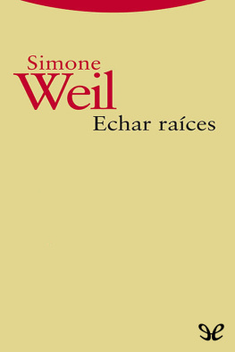 Simone Weil Echar raíces