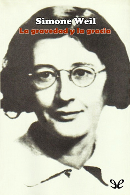Simone Weil La gravedad y la gracia