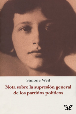 Simone Weil - Nota sobre la supresión general de los partidos políticos