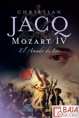 Christian Jacq MOZART IV: EL AMADO DE ISIS