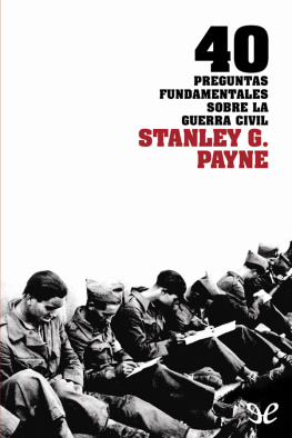 Stanley G. Payne 40 Preguntas fundamentales sobre la Guerra Civil