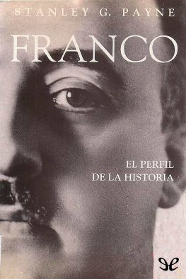 Stanley G. Payne - Franco, el perfil de la historia