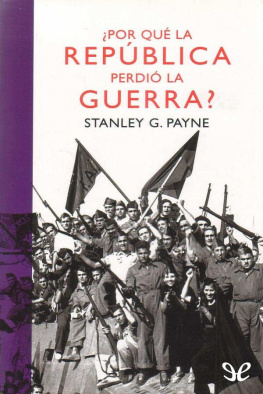 Stanley G. Payne - ¿Por qué la República perdió la guerra?