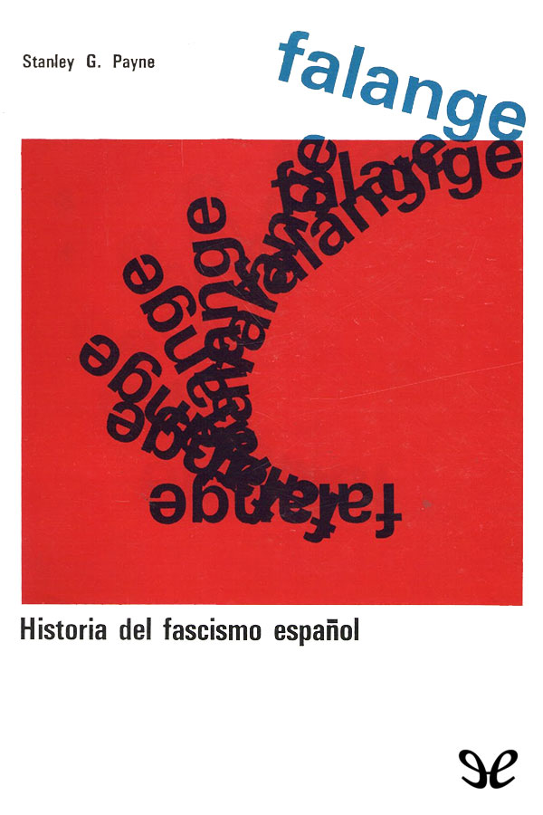 El historiador hispanista Stanley G Payne narra la aparición del fascismo en - photo 1