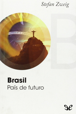 Stefan Zweig Brasil. País de futuro