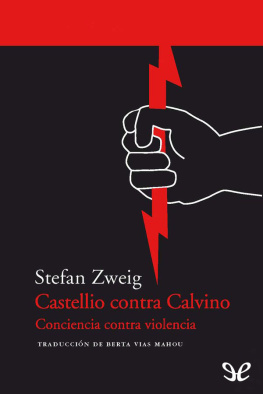 Stefan Zweig Castellio contra Calvino