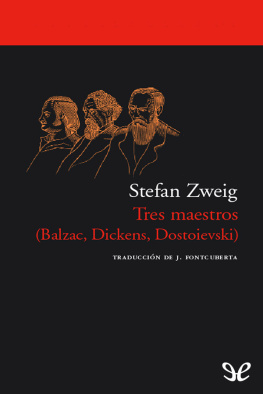 Stefan Zweig Tres maestros (Balzac, Dickens, Dostoievski)