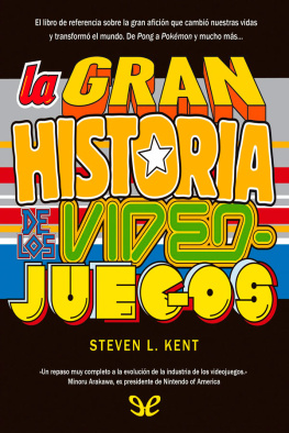 Steven L. Kent La gran historia de los videojuegos