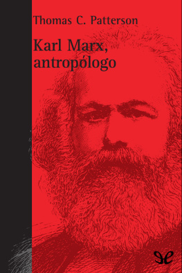 Thomas C. Patterson - Karl Marx, antropólogo