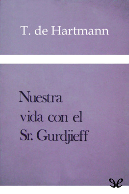 Thomas de Hartmann - Nuestra vida con el Sr. Gurdjieff