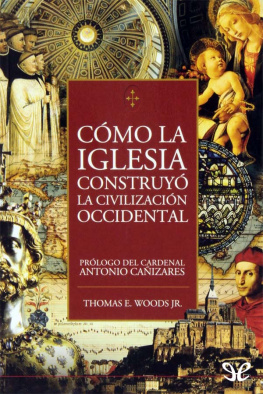 Thomas E. Woods Cómo la Iglesia construyó la civilización occidental