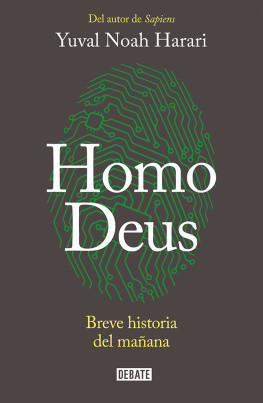 Yuval Noah Harari - Homo Deus. Breve historia del mañana