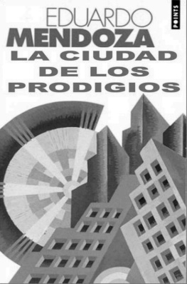 Eduardo Mendoza - LA Ciudad De Los Prodigios